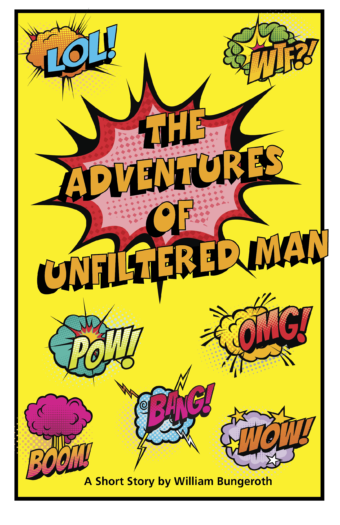 The Adventures of Unfiltered Man
