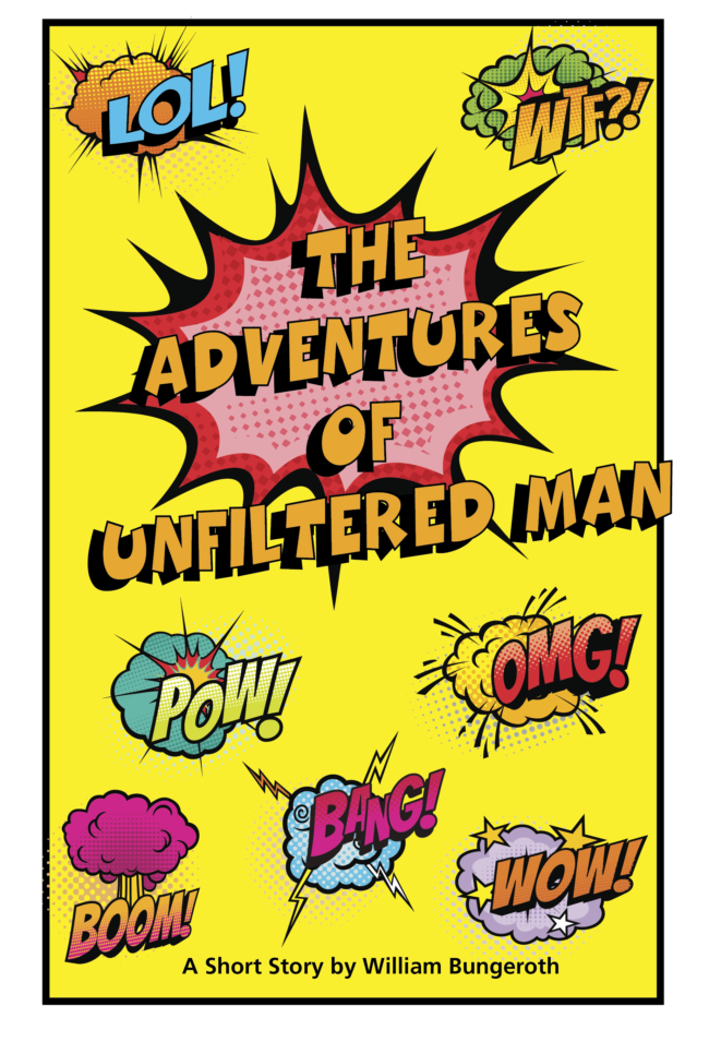 The Adventures of Unfiltered Man